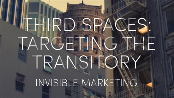 Third Spaces: Targeting the Transitory