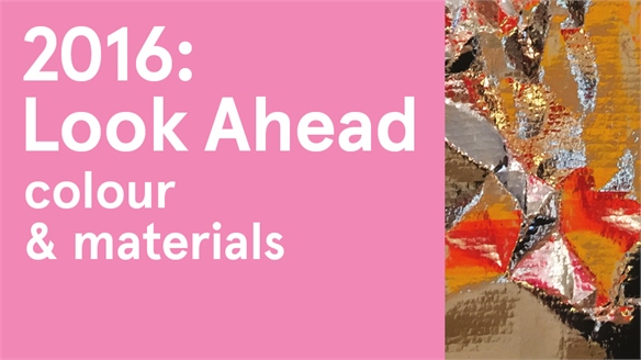 2016: Look Ahead - Colour & Materials