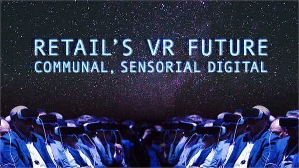 Retail's VR Future: Communal Digital