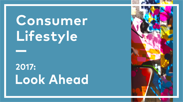2017: Look Ahead - Consumer Lifestyle