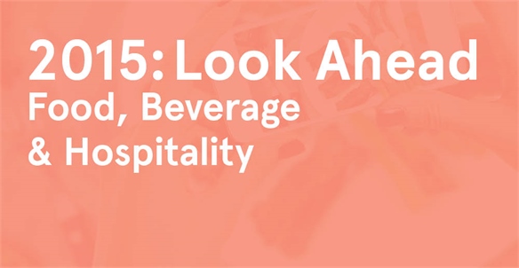 2015: Look Ahead - Food, Beverage & Hospitality